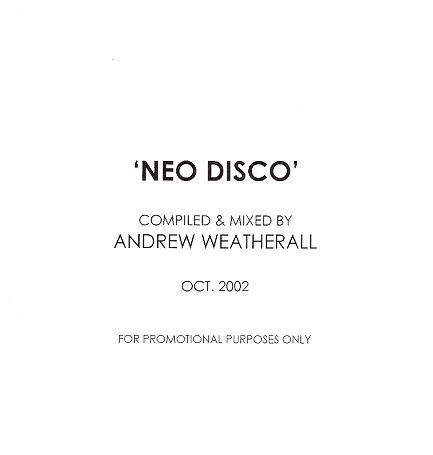 File:2002-10-00 - Andrew Weatherall - Neo Disco (Promo Mix).jpg