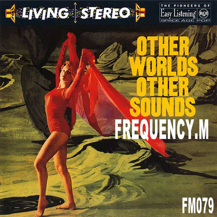 File:2014-07-07 - Frequency.M - Other Worlds Other Sounds (fm079).jpg