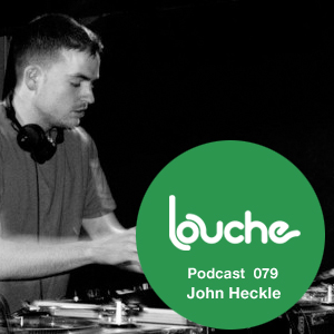 2012-07-04 - John Heckle - Louche Podcast 079.jpg