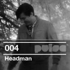 2010-07-22 - Headman - Pulse Radio Podcast 004.jpg