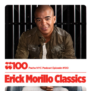 2011-05-09 - Erick Morillo - Pacha NYC Podcast 100.jpg