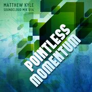 2011-07-13 - Matthew Kyle - Pointless Momentum (Soundcloud …
