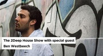 2011-08-20 - Tom Bulwer, Ben Westbeech - 2Deep House Show.jpg