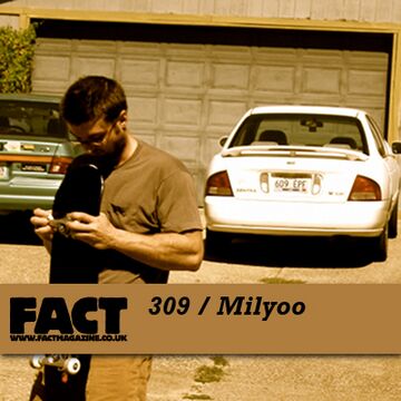 2011-12-16 - Milyoo - FACT Mix 309.jpg