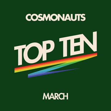 2012-03-22 - Cosmonauts - March Top Ten Mix.jpg