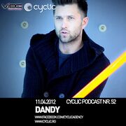 2012-04-11 - Dandy - Cyclic Podcast 52