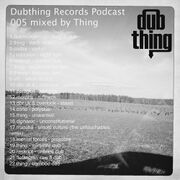 2012-05-19 - Thing - Dubthing Records Podcast 005