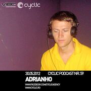 2012-05-30 - Adrianho - Cyclic Podcast 59