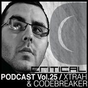 2012-10-16 - Xtrah & MC Codebreaker - Critical Podcast 25