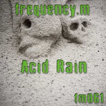 2012-10-29 - Frequency.M - Acid Rain (fm061).jpg