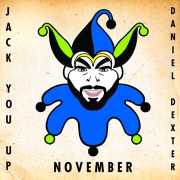 2012-11-01 - Daniel Dexter - Jack You Up.jpg