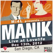 2012-12-13 - M A N I K @ Lovelife, Analog Bar, San Diego