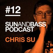 2013-03-04 - Chris SU - SUNANDBASS Podcast 12