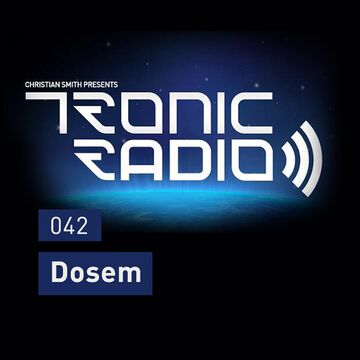 2013-05-17 - Dosem - Tronic Podcast 042.jpg