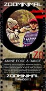 2013-05-25 - Amine Edge & DANCE @ Zoominimal, Curitiba, Br …