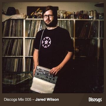 2013-06-17 - Jared Wilson - Discogs Mix 005.jpg