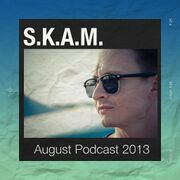 2013-08 - S.K.A.M. - August Podcast