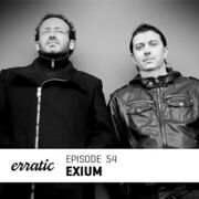 2013-10-12 - Exium - Erratic Podcast 54