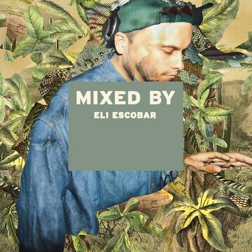 2014-01-13 - Eli Escobar - Mixed By.jpg