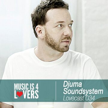 2014-01-16 - Djuma Soundsystem - Lovecast 034.jpg