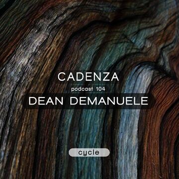 2014-02-19 - Dean Demanuele - Cadenza Podcast 104 - Cycle.jpg