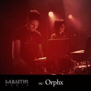 2014-03-05 - DVNT, Orphx - Mantis Radio 151