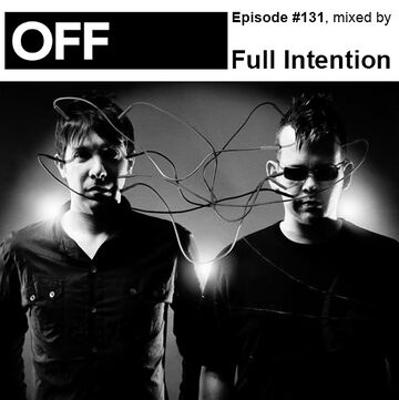 2014-03-20 - Full Intention - OFF Recordings Podcast 131.jpg