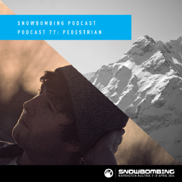 2014-03-27 - Pedestrian - Snowbombing Podcast 77.png