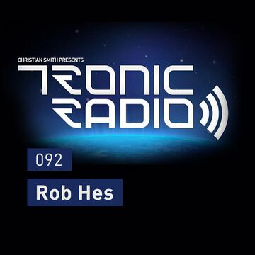 2014-05-02 - Rob Hes - Tronic Podcast 092.jpg