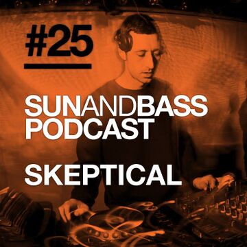 2014-06-16 - Skeptical - SUNANDBASS Podcast 25.jpg
