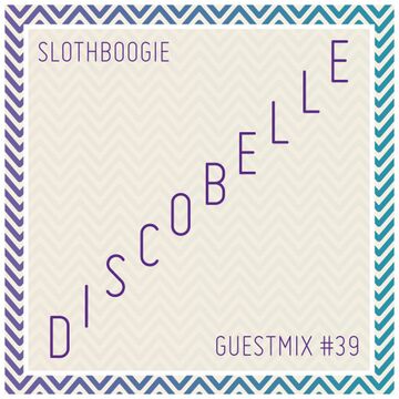 2014-08-18 - Discobelle - SlothBoogie Guestmix 39.jpg