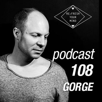 2014-08-27 - Gorge - ReFresh Music Podcast 108.jpg