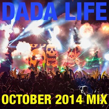 2014-10-06 - Dada Life - October Promo Mix.jpg