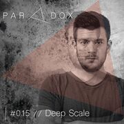 2015-07-07 - Deep Scale - Paradox Podcast 015