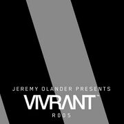 2015-11-20 - Jeremy Olander - Vivrant Radio 005