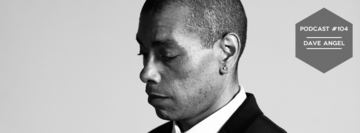 2015-12-11 - Dave Angel - Mute Control Podcast 104.png