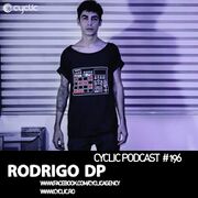 2016-01-11 - Rodrigo DP - Cyclic Podcast 196