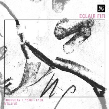 2016-02-04 - Eclair Fifi - NTS Radio.jpg