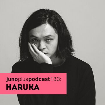 2016-03-02 - Haruka - Juno Plus Podcast 132.jpg