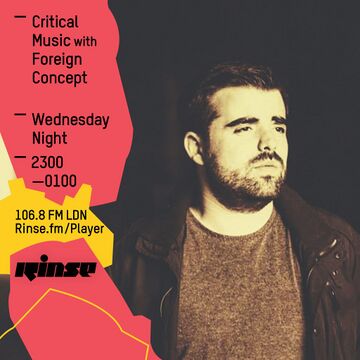 2016-04-06 - Foreign Concept - Critical Sound, Rinse FM.jpg