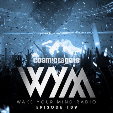 2016-05-06 - Cosmic Gate - Wake Your Mind 109.jpg