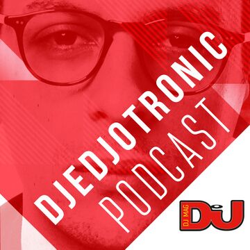 2016-06-10 - Djedjotronic - DJ Weekly Podcast.jpg