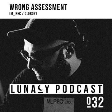 2016-07-11 - Wrong Assessment - Lunacy Podcast 032.jpg