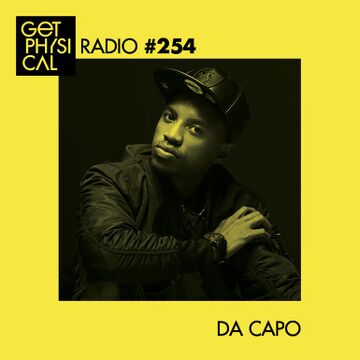 2016-08-02 - Da Capo - Get Physical Radio 254.jpg