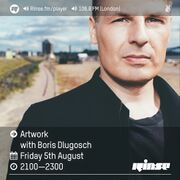 2016-08-05 - Artwork, Boris Dlugosch - Rinse FM