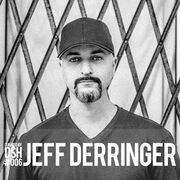2016-08-05 - Jeff Derringer - Curated By DSH 006