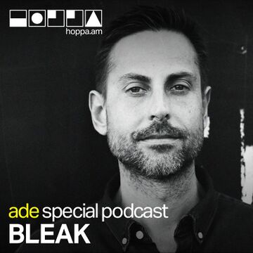 2016-10-20 - Bleak - Hoppa ADE Podcast.jpg