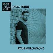 2016-11-08 - Ryan Murgatroyd - Get Physical Radio 268