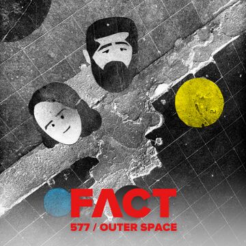 2016-11-14 - Outer Space - FACT Mix 577.jpg