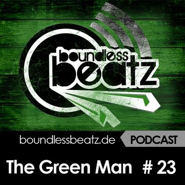2017-01-10 - The Green Man - Boundless Beatz Podcast 23.jpg